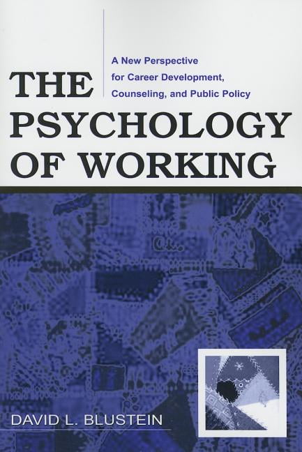 The Psychology of Working by David Blustein - 9780805858792
