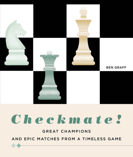Checkmate! : Great Champions and Epic Matches from a Timeless Game by Ben ... - Image 2