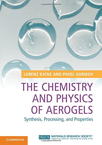 The Chemistry and Physics of Aerogels: Synthesis, Processing, and Properties, Ra