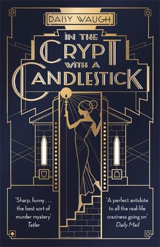 In the Crypt with a Candlestick by Daisy Waugh (Paperback Book)