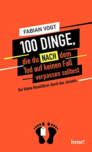 100 Dinge, die du NACH dem Tod auf keinen Fall verpassen solltest - Image 2