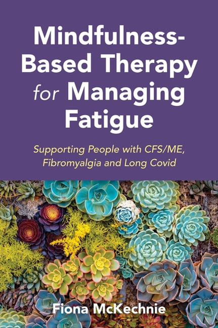 Mindfulness-Based Therapy for Managing Fatigue by Fiona McKec... - 9781839973451