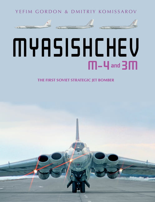 Myasishchev M-4 and 3M by Yefim Gordon, Dmitriy Komissarov - 9780764361821