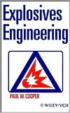 Explosives Engineering by Paul W. Cooper - 9780471186366