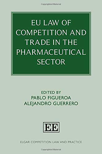 EU Law of Competition and Trade in the Pharmaceutical Sector Figueroa Guerrero