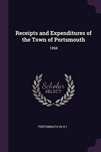 Portsmouth - Receipts and Expenditures of the Town of   1894 - New pap - X555z