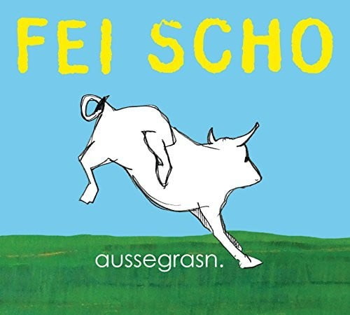 Fei Scho - Aussegrasn