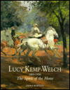Lucy Kemp-Welch, 1869-1958: The Spirit of the Horse By Laura Wortley