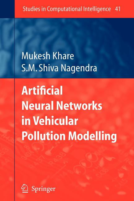 Artificial Neural Networks in Vehicular Pollution Modelling b... - 9783642072222