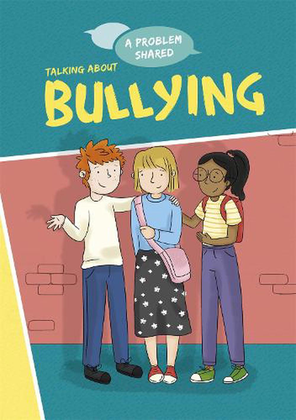 A Problem Shared: Talking About Bullying by Louise Spilsbury - 9781445171265