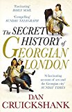 The Secret History of Georgian London
