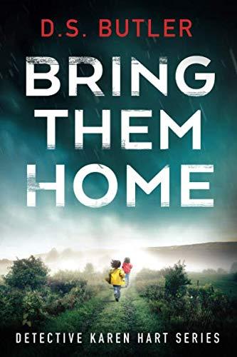 Bring Them Home (Detective Karen Hart)-D. S. Butler - Image 8