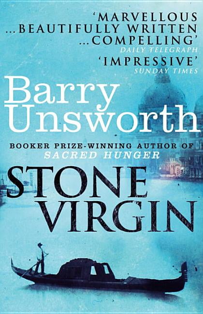 Stone Virgin by Barry Unsworth - 9780099558545