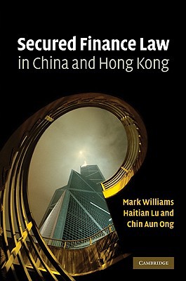 Secured Finance Law China Hong Kong Mark Williams Haitian Lu C… 9780521519342 VG