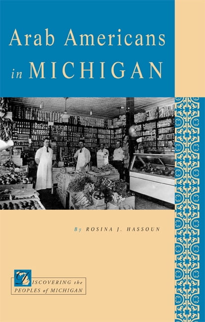 Arab Americans in Michigan Hassoun Paperback 9780870136672