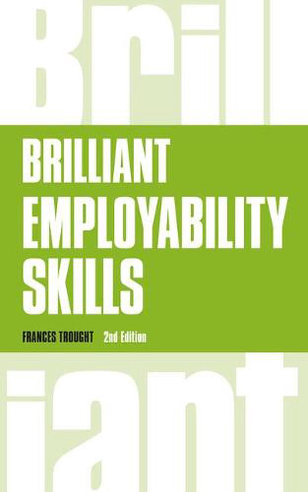 Brilliant Employability Skills:How to stand out from the crowd  .9781292158907