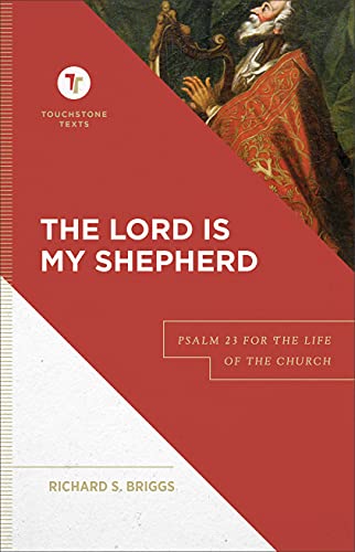 The Lord Is My Shepherd  Psalm 23 for the Life of the Church... - 9781540961853