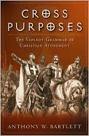 Cross Purposes by Anthony Bartlett - 9781563383366