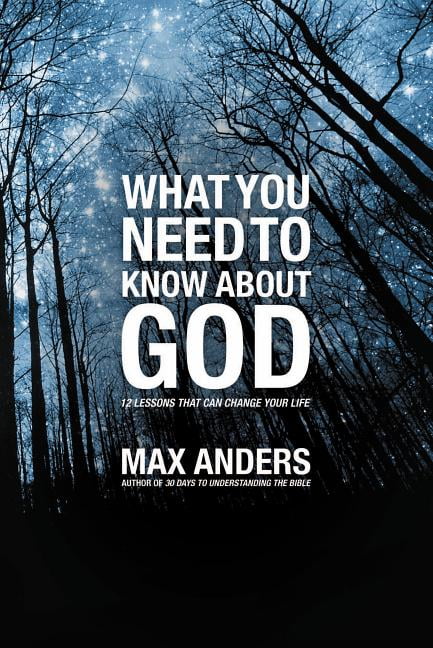 What You Need to Know About God by Max Anders - 9781418546038