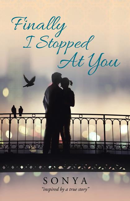 Sonya - Finally I Stopped At You - New paperback or softback - 71 - X555z