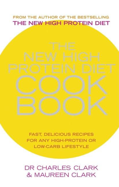 The New High Protein Diet Cookbook