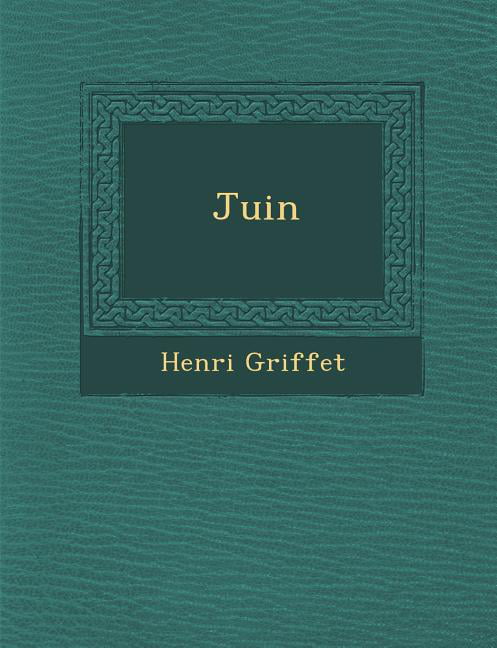 Griffet - Juin - New paperback or softback - X555z