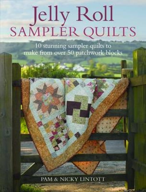 Jelly Roll Sampler Quilts by Pam Lintott - 9780715338445