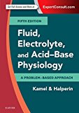 Fluid, Electrolyte and Acid-Base Physiology by Kamel S. Kamel... - 9780323355155