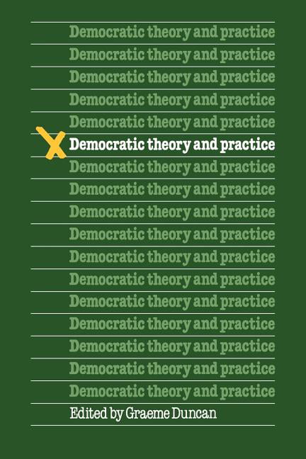 Democratic Theory and Practice by  Duncan - 9780521285261
