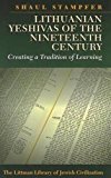 Lithuanian Yeshivas of the Nineteenth Century – Creating a Tradition of Learnin…