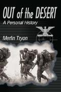 Tryon - Out of the Desert  A Personal History - New paperback or softb - X555z