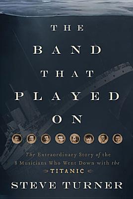The Band that Played On by Steve Turner - 9781595555465