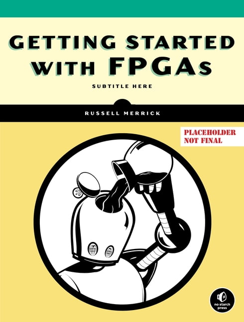 Getting Started with FPGAs by Russell Merrick (Paperback Book) - Image 2