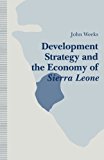 Development Strategy and the Economy of Sierra Leone - 9781349119387