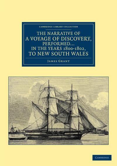 The Narrative of a Voyage of Discovery, Performed in His Maje... - 9781108039413