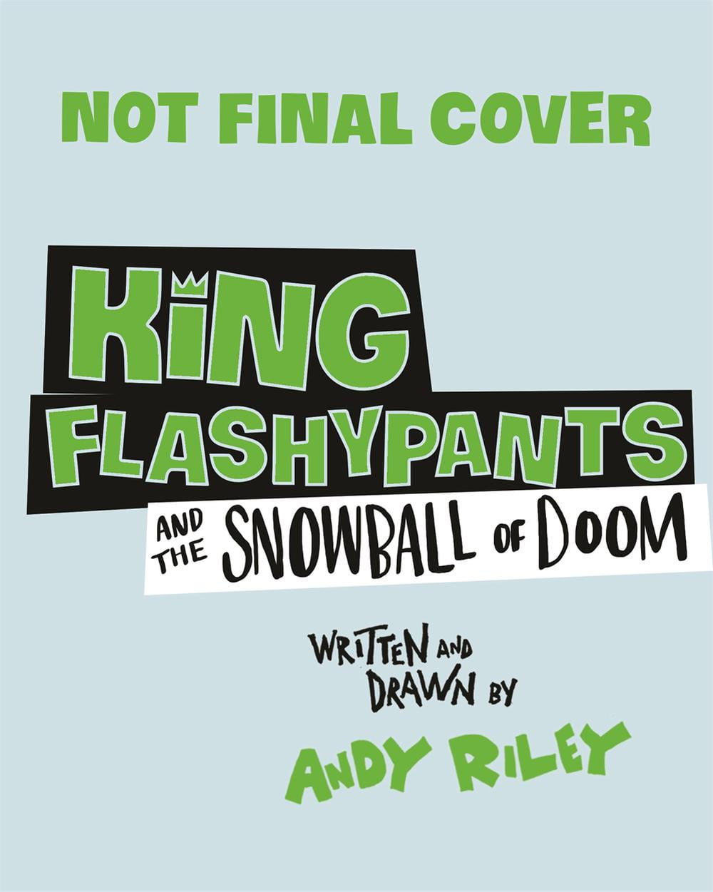King Flashypants And The Snowball Of Doom : Book 5 Andy Riley - Image 5