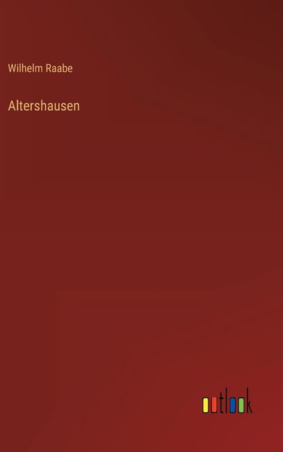 Raabe - Altershausen - New hardback or cased book - 08 - X555z