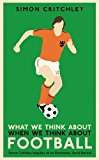 What We Think About When We Think About Football