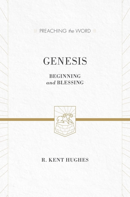 Genesis by R. Kent Hughes - 9781433535529