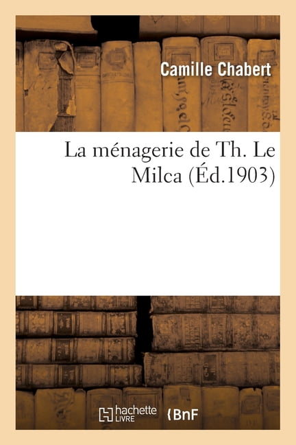 CHABERT-C - La mnagerie de Th. Le Milca - New paperback or softback - - X555z
