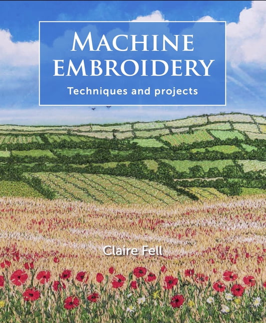 Machine Embroidery: Techniques and projects by Claire Fell PAPERBACK - Image 2