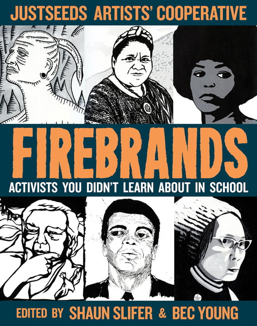 Firebrands by  Justseeds, Shaun Slifer, Bec Young - 9781621064077
