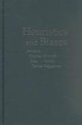 Heuristics and Biases The Psychology of Intuitive Judgment Gilovich Griffin