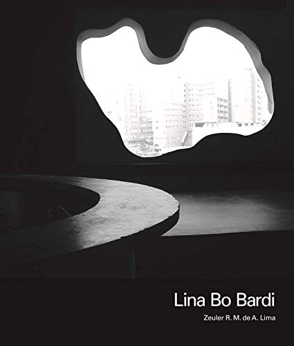 Lina Bo Bardi by Zeuler R. M. de A. Lima, Barry Bergdoll - 9780300244229
