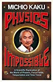 Physics of the Impossible by Michio Kaku (Paperback Book)