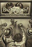 Betrayal : Agricultural Politics in the Fifties by Herbert Schulz (2004, ...