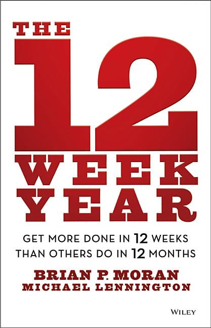 The 12 Week Year – Get More Done in 12 Weeks than Others Do in 12 Months Moran - Image 3