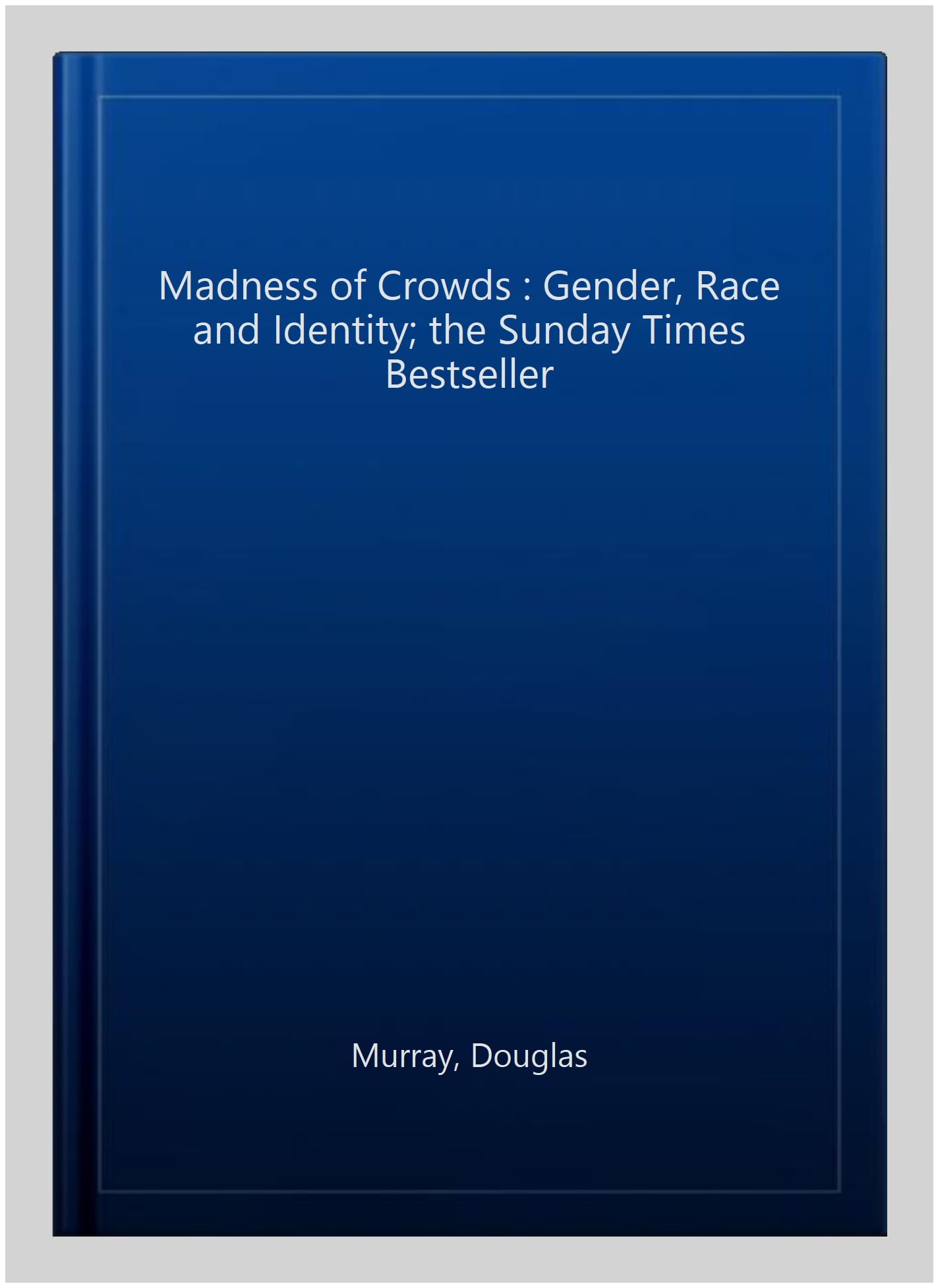 The Madness of Crowds