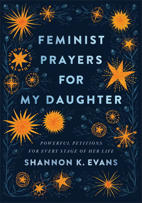 Feminist Prayers for My Daughter  Powerful Petitions for Eve... - 9781587435492