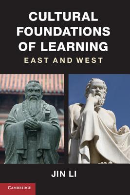Cultural Foundations of Learning East and West Li Hardback 9780521768290